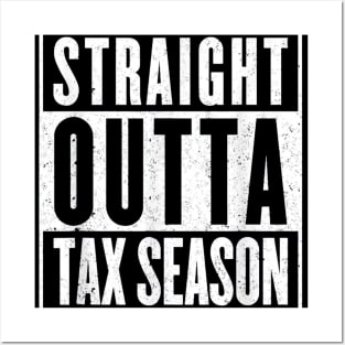 Straight Outta - TAX SEASON vintage Posters and Art